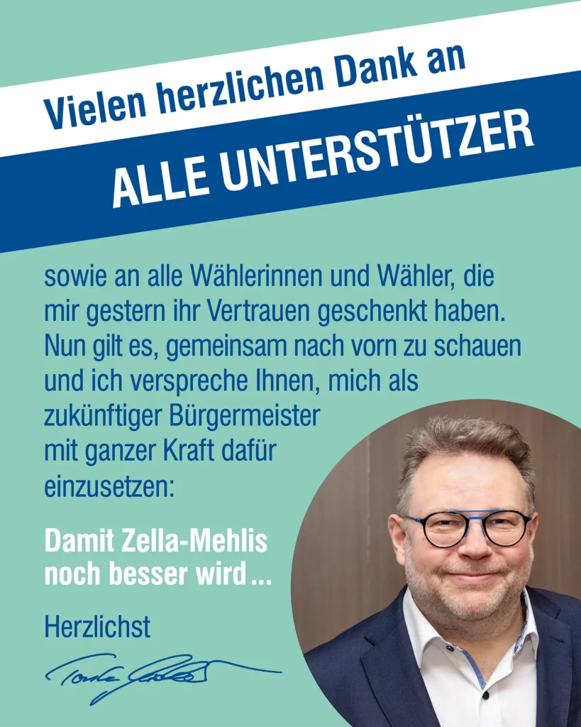 Dankeschön-Botschaft vom zukünftigen Bürgermeister von Zella-Mehlis, Torsten Widder: Vielen herzlichen Dank an alle Unterstützer und alle Wählerinnen und Wähler, die mich gewählt haben.